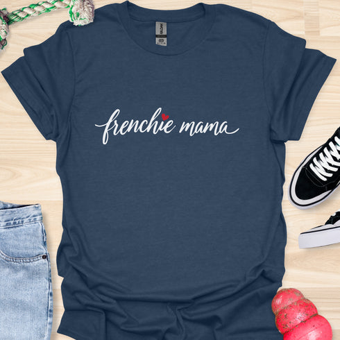 Frenchie Mama - V2 - Elegant Writing T-Shirt